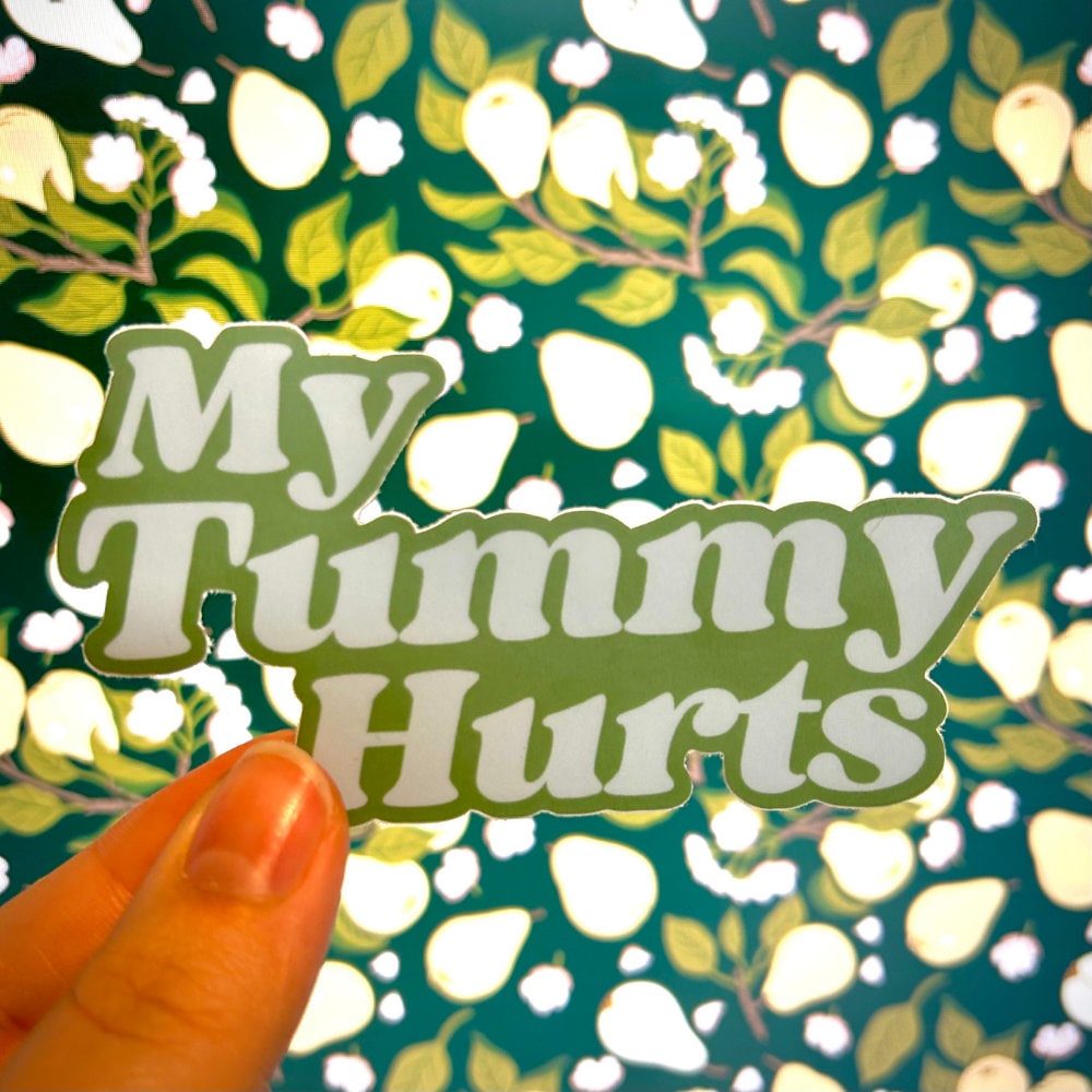 My Tummy Hurts - 2.1" x 4" Vinyl Sticker